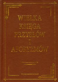 Wielka księga przysłów i aforyzmów - Katarzyna Olech - ebook