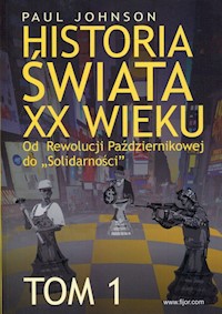 Historia świata XX wieku Tom 1 - Paul Johnson - książka
