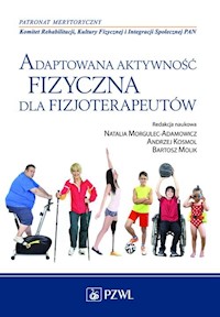 Adaptowana aktywność fizyczna dla fizjoterapeutów - Morgulec-Adamowicz Natalia - książka