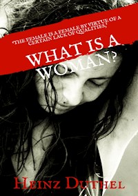 What is a Woman? - Heinz Duthel - ebook