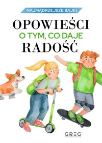 Opowieści o tym, co daje radość. Najmądrzejsze bajki - Jagoda Mruczek - książka