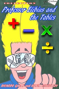 Professor Elibius and the tables - Ricardo Garay - ebook
