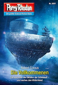 Perry Rhodan 3201: Die Vollkommenen -  Robert Corvus - ebook