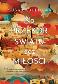 Na przekór światu bez miłości - Susan Abulhawa - ebook + książka