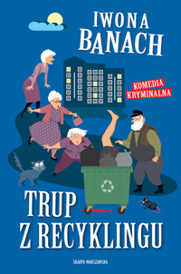 Trup z recyklingu - Iwona Banach - ebook + audiobook + książka