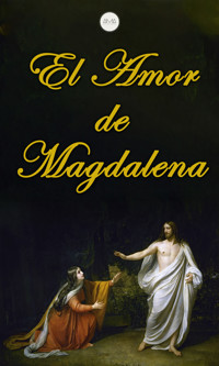 El Amor de Magdalena - Anónimo - ebook
