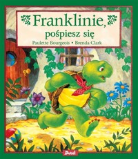 Franklinie, pośpiesz się - Bourgeois Paulette - książka
