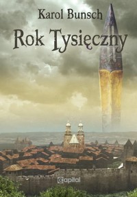 Rok tysięczny - Karol Bunsch - ebook + audiobook + książka