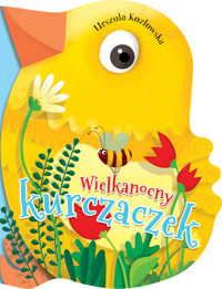 Wielkanocny kurczaczek - Urszula Kozłowska, Ilona Brydak (ilustr.) - książka