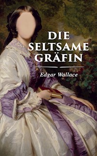 Die seltsame Gräfin - Edgar Wallace - ebook