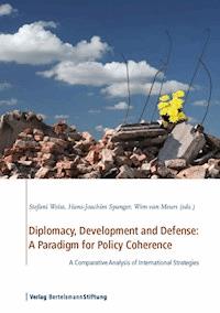 Diplomacy, Development and Defense: A Paradigm for Policy Coherence -  - ebook