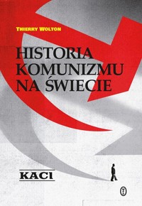 Historia komunizmu na świecie t. 1: Kaci - Wolton Thierry - ebook + książka