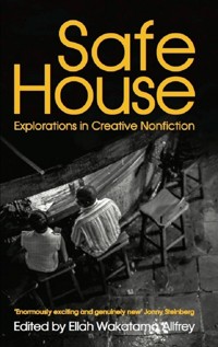 Safe House: Explorations in Creative Nonfiction -  - ebook