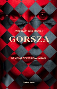 Gorsza - Jarosław Czechowicz - ebook + audiobook + książka