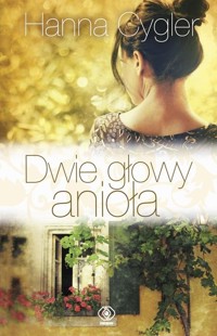 Dwie głowy anioła - Hanna Cygler - ebook + audiobook + książka