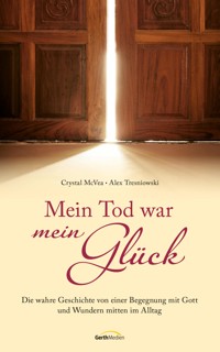 Mein Tod war mein Glück - Crystal McVea - ebook