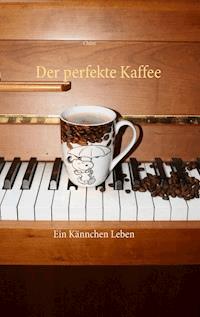 Der perfekte Kaffee - Chinz - ebook