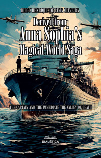 Derived from Anna Sophia's Magical World Saga - DIEGO HENRIQUE DE LIMA OLIVEIRA - ebook
