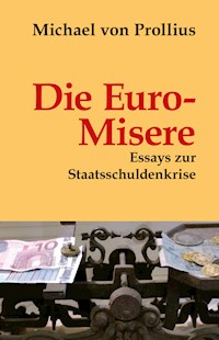 Die Euro-Misere - Michael von Prollius - ebook