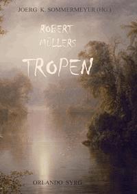 Robert Müllers Tropen - Robert Muller - ebook