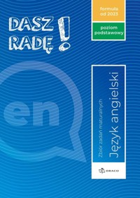 Dasz radę! Poziom podstawowy, angielski Zbiór zadań maturalnych Formuła od 2023 -  - książka