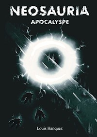 Neosauria - Louis Hanquez - ebook