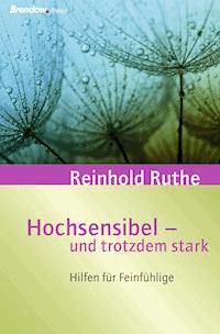 Hochsensibel - und trotzdem stark! - Reinhold Ruthe - ebook