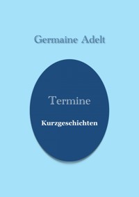 Termine - Germaine Adelt - ebook