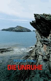 Die Unruhe - Patrick Thali - ebook