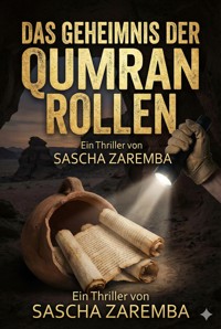 Das Geheimnis der Qumran-Rollen - Sascha Zaremba - ebook
