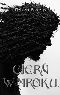 Cierń w mroku - Barczyk Elżbieta - książka