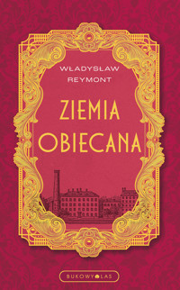 Ziemia obiecana (wersja ekskluzywna) - Władysław Stanisław Reymont - ebook