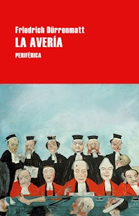 La avería - Friedrich Dürrenmatt - ebook