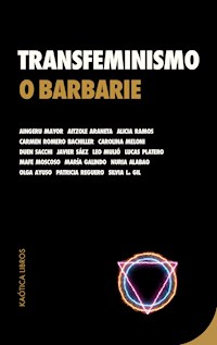 Transfeminismo o barbarie - VV. AA. - ebook