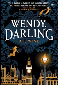 Wendy, Darling - A.C. Wise - ebook