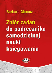 Zbiór zadań do podręcznika samodzielnej nauki księgowania - Gierusz Barbara - książka