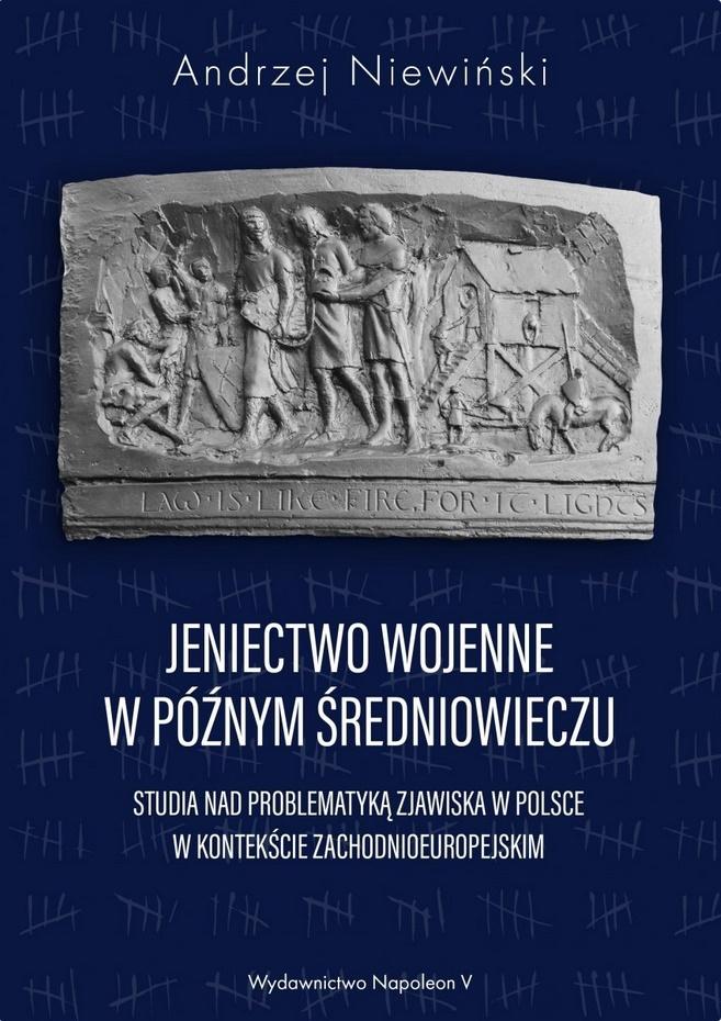 Jeniectwo wojenne w późnym średniowieczu - Andrzej Niewiński - książka