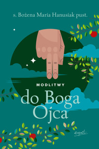Modlitwy do Boga Ojca - s. Bożena Maria Hanusiak - ebook
