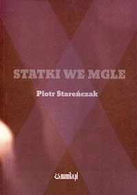 Statki we mgle - Stareńczak Piotr - książka