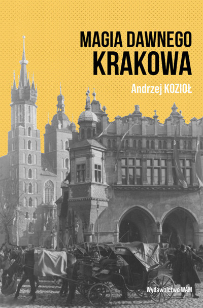 Okładka książki Magia dawnego Krakowa