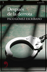 Después de la derrota - Paco Gómez Escribano - ebook