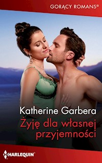 Żyję dla własnej przyjemności - Garbera Katherine - ebook + książka