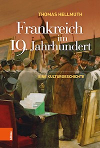 Frankreich im 19. Jahrhundert - Thomas Hellmuth - ebook