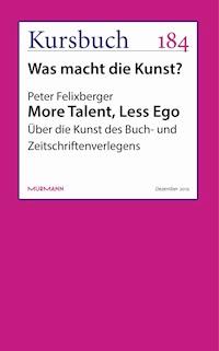 More Talent, Less Ego - Peter Felixberger - ebook