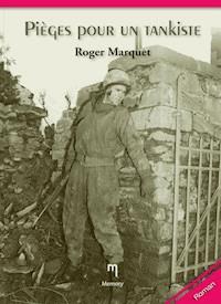 Pièges pour un tankiste - Roger Marquet - ebook