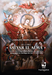 De cómo salvar el alma - Carolina Abadía Quintero - ebook