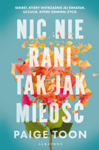 Nic nie rani tak jak miłość - Pagie Toon - ebook + audiobook + książka