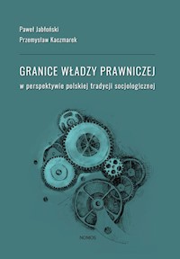 Granice władzy prawniczej - Jabłoński Paweł, Kaczmarek Przemysław - książka