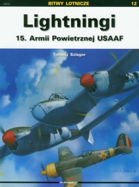 Lightningi 15. Armii Powietrznej USAAF - Szlagor Tomasz - książka