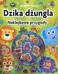 Szalone oczka Dzika dżungla Naklejkowe przygody -  - książka